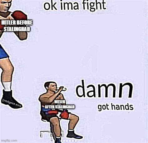 damn he got hands meme|More.